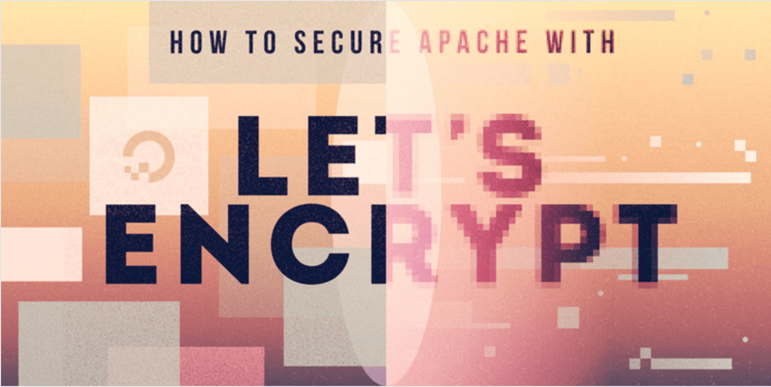 How To Secure Apache with Let's Encrypt on Debian 9