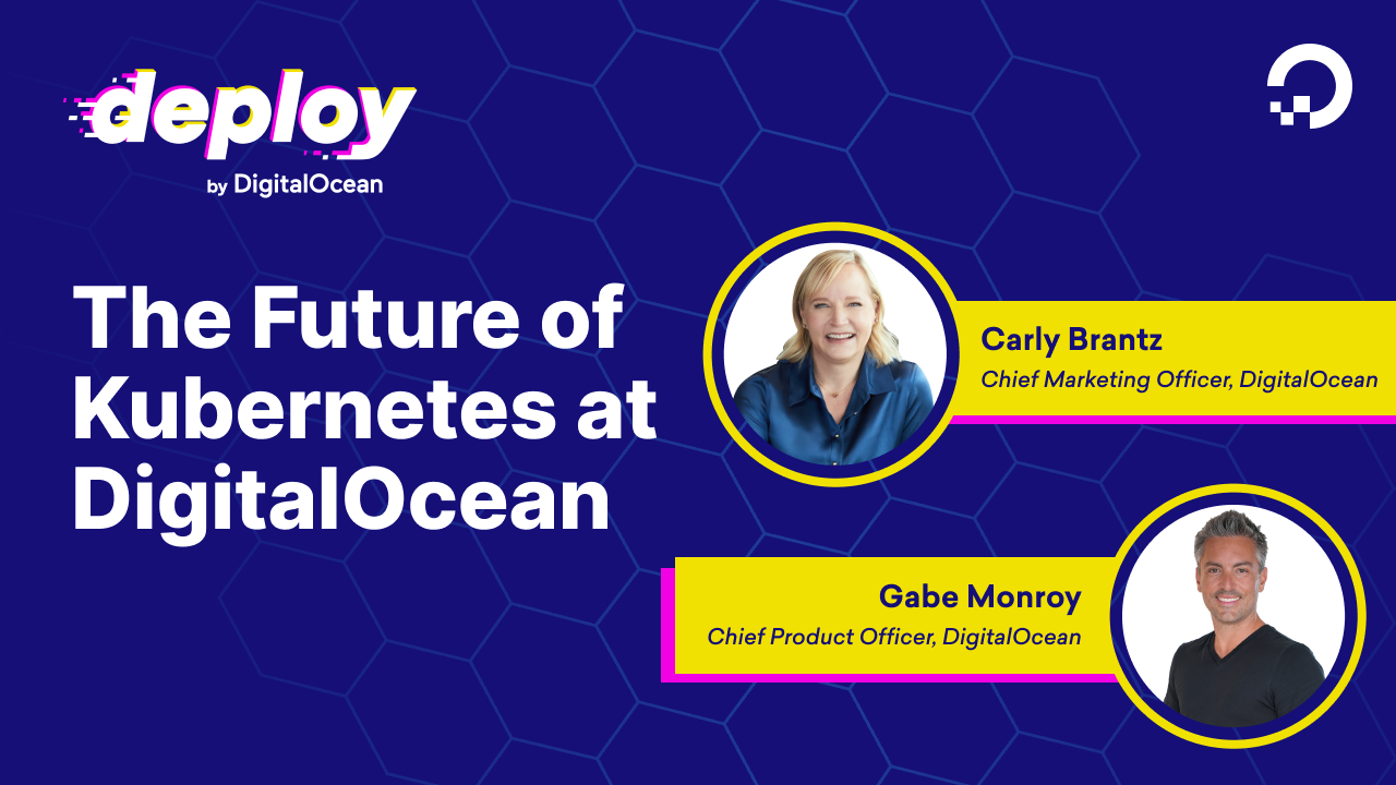 Get To Know the CPO: The Future of Kubernetes at DigitalOcean