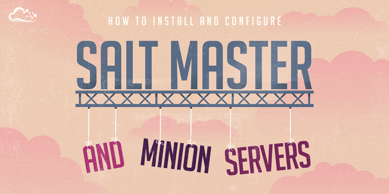 How To Install and Configure Salt Master and Minion Servers on Ubuntu 14.04