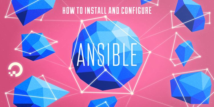 How to Install and Configure Ansible on Ubuntu 18.04 [Quickstart]
