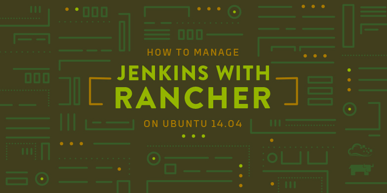 How To Manage Jenkins with Rancher on Ubuntu 14.04