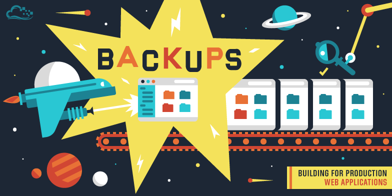 Building for Production: Web Applications — Backups