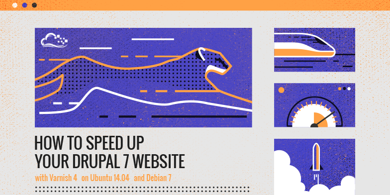 How To Speed Up Your Drupal 7 Website with Varnish 4 on Ubuntu 14.04 and Debian 7