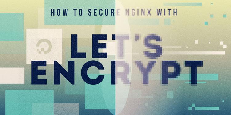 How To Secure Nginx with Let's Encrypt on Ubuntu 14.04