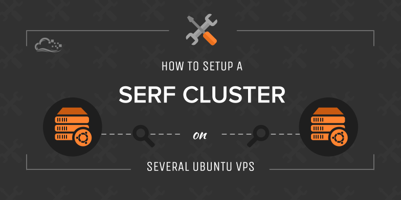 How To Set Up a Serf Cluster on Several Ubuntu VPS