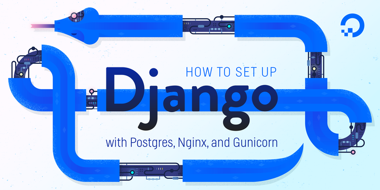 How To Set Up Django with Postgres, Nginx, and Gunicorn on Debian 8