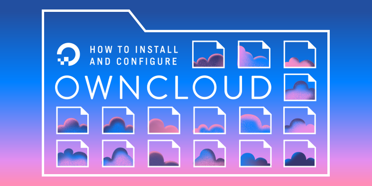 How To Install and Configure ownCloud on Ubuntu 18.04