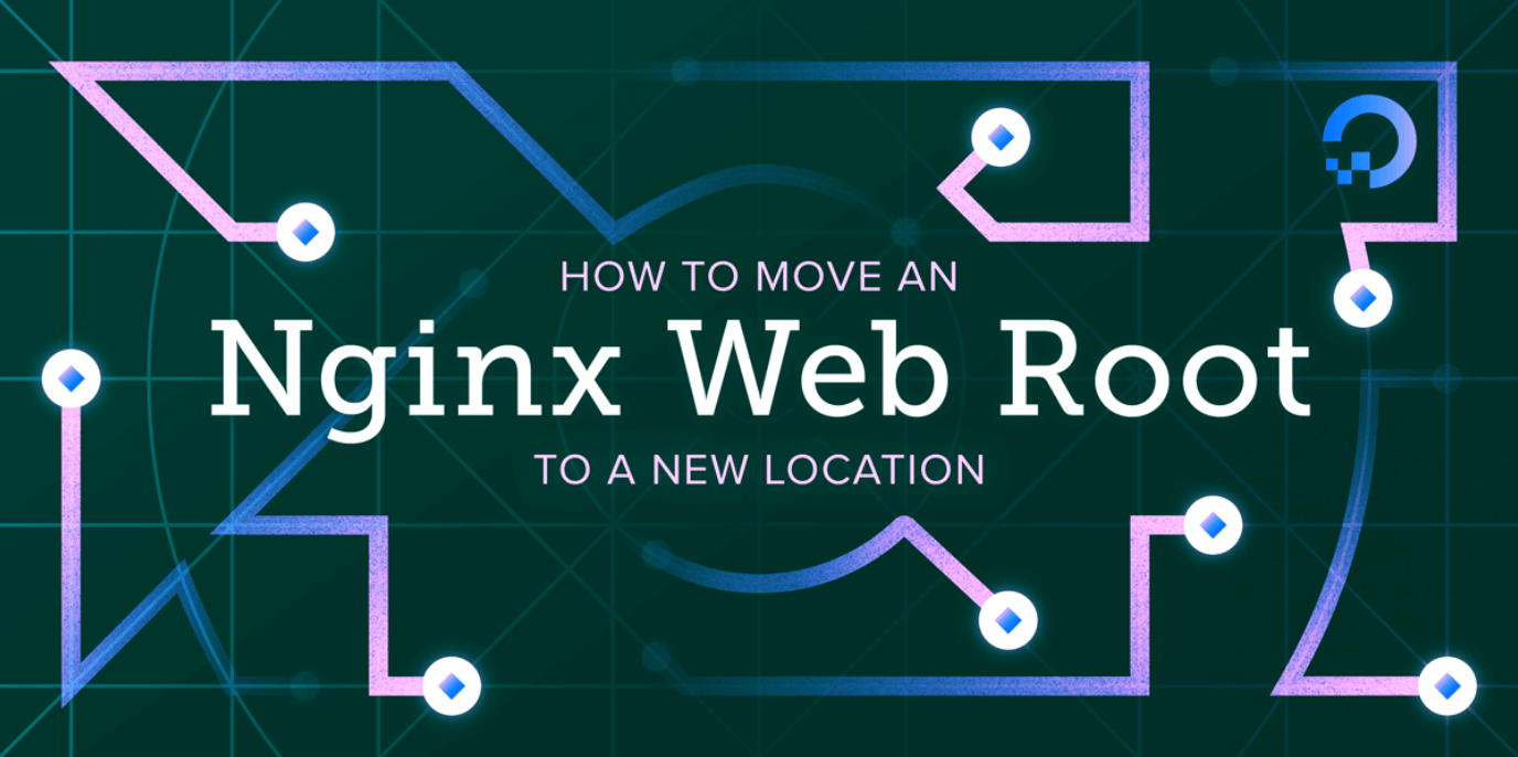 How To Move an Nginx Web Root to a New Location on Ubuntu 18.04