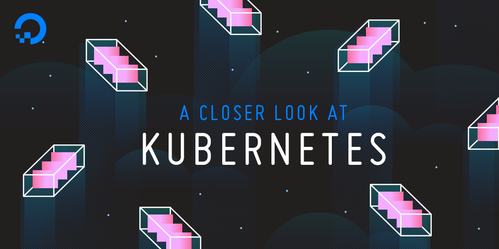 Webinar Series: A Closer Look at Kubernetes