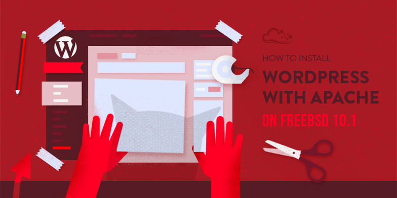 How To Install WordPress with Apache on FreeBSD 10.1
