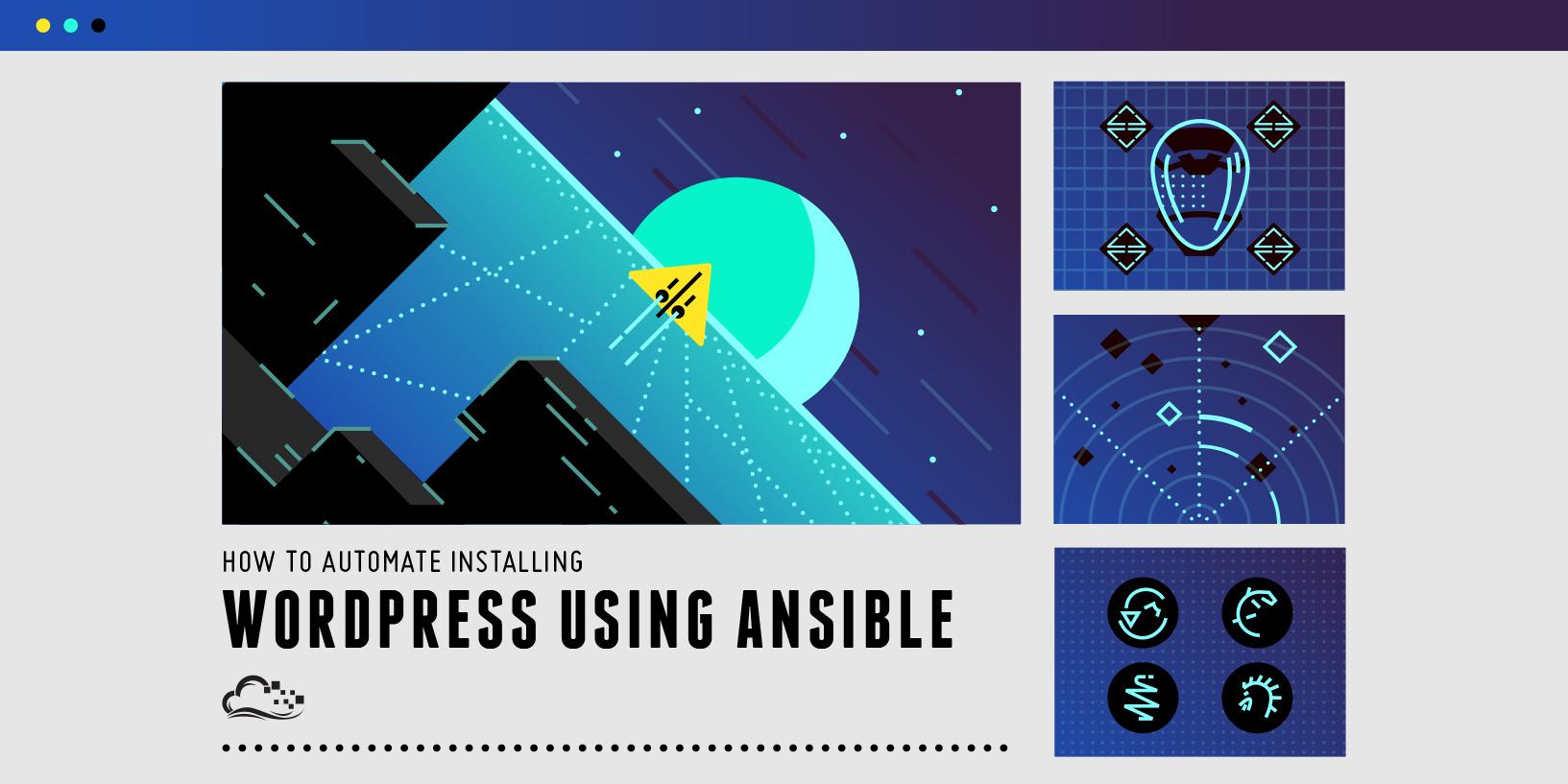 How To Automate Installing WordPress on Ubuntu 14.04 Using Ansible
