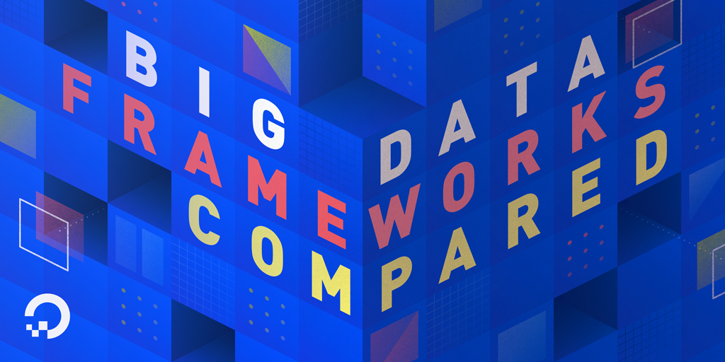 Hadoop, Storm, Samza, Spark, and Flink: Big Data Frameworks Compared