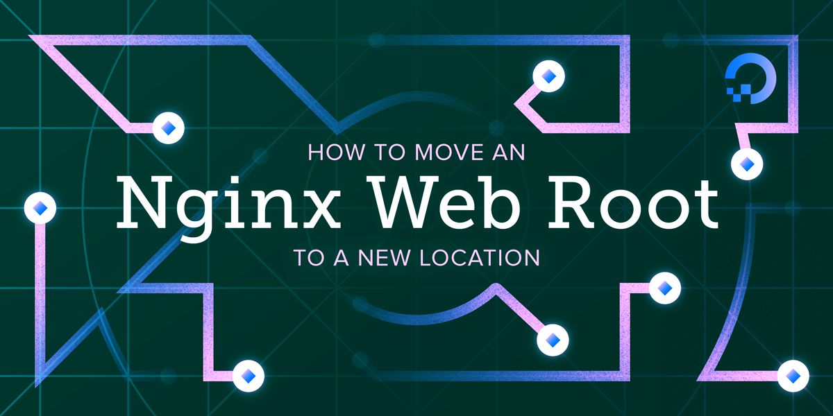 How To Move an Nginx Web Root to a New Location on Ubuntu 16.04