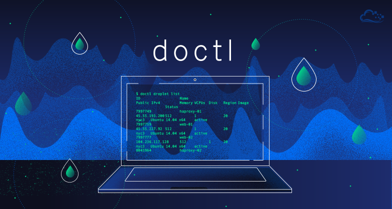 How To Use Doctl, the Official DigitalOcean Command-Line Client