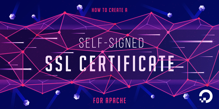 How To Create a Self-Signed SSL Certificate for Apache in Debian 9