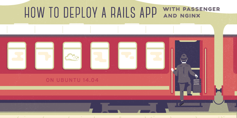 How To Deploy a Rails App with Passenger and Nginx on Ubuntu 14.04