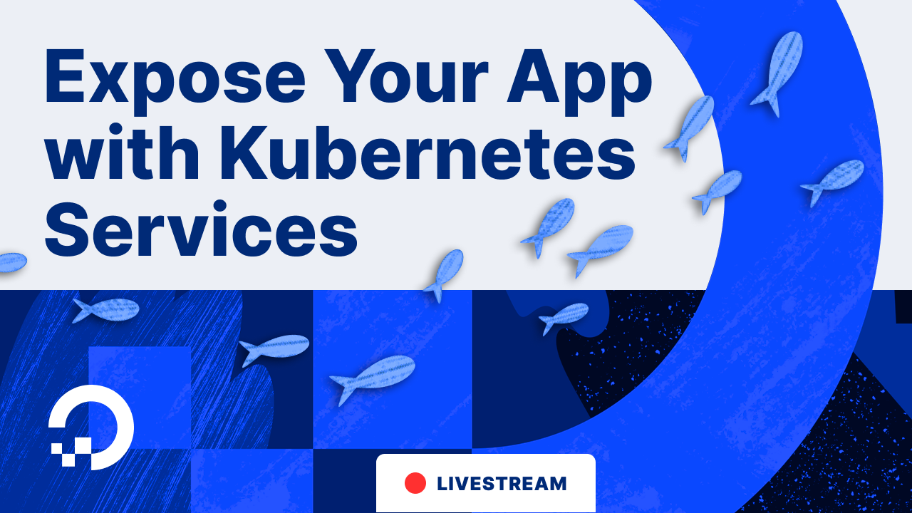 Practical Kubernetes Networking: How to Use Kubernetes Services to Expose Your App