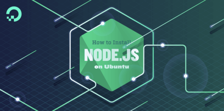 How To Install Node.js on Ubuntu 18.04