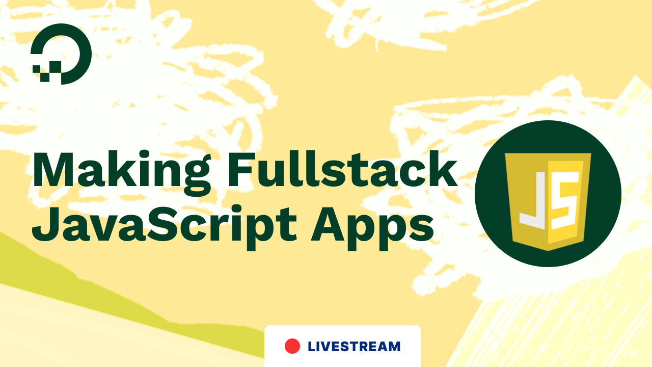 Making Fullstack JavaScript Apps