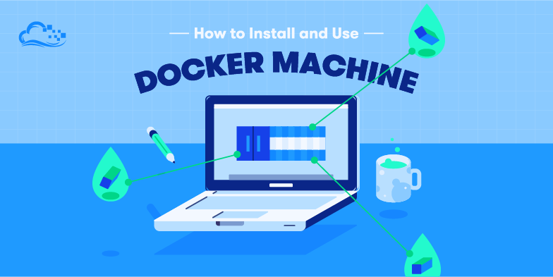 How To Provision and Manage Remote Docker Hosts with Docker Machine on CentOS 7