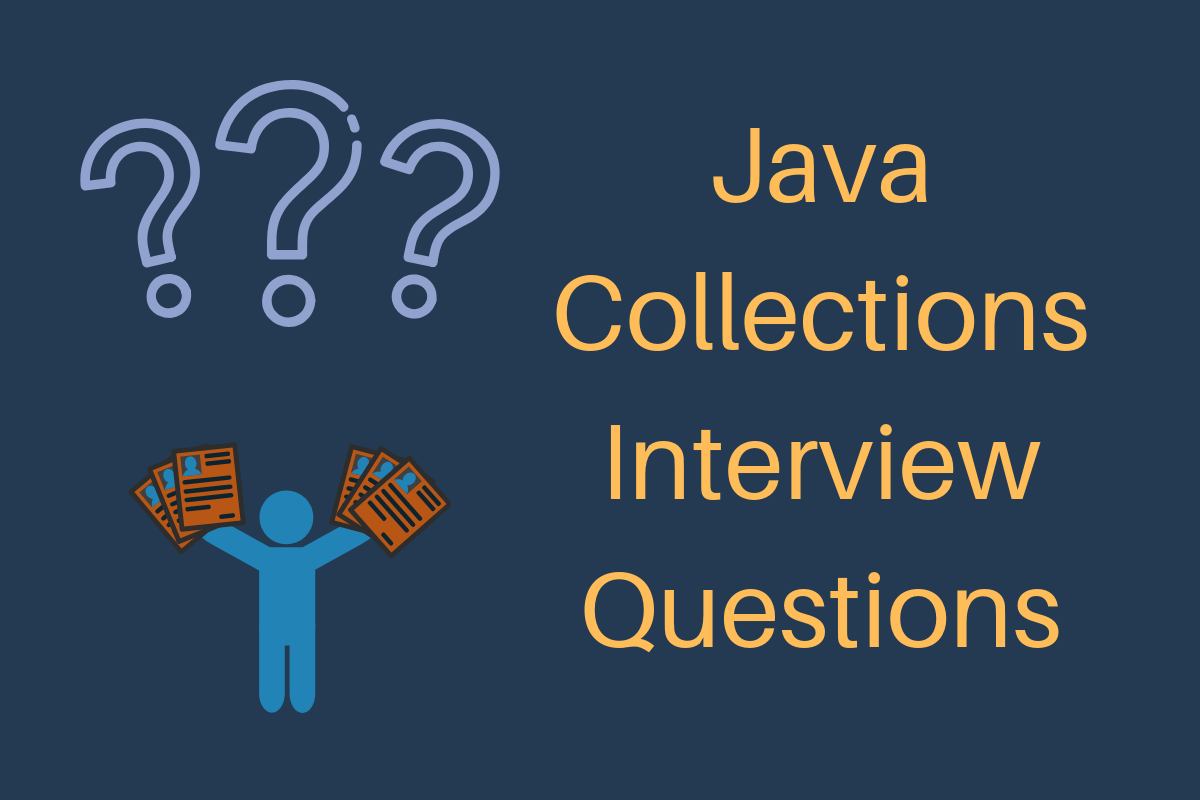 40 Java Collections Interview Questions and Answers