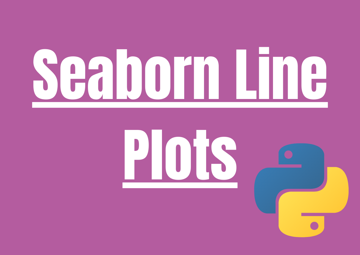 Data Visualization with Seaborn Line Plot
