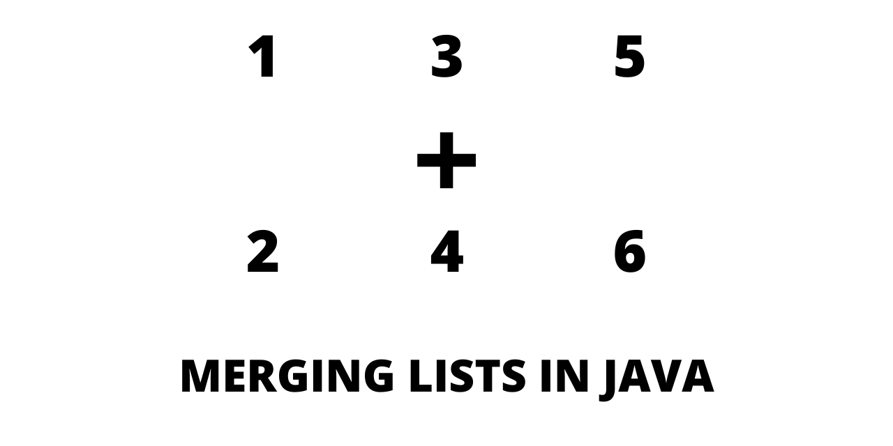 How to Merge Two Lists in Java?