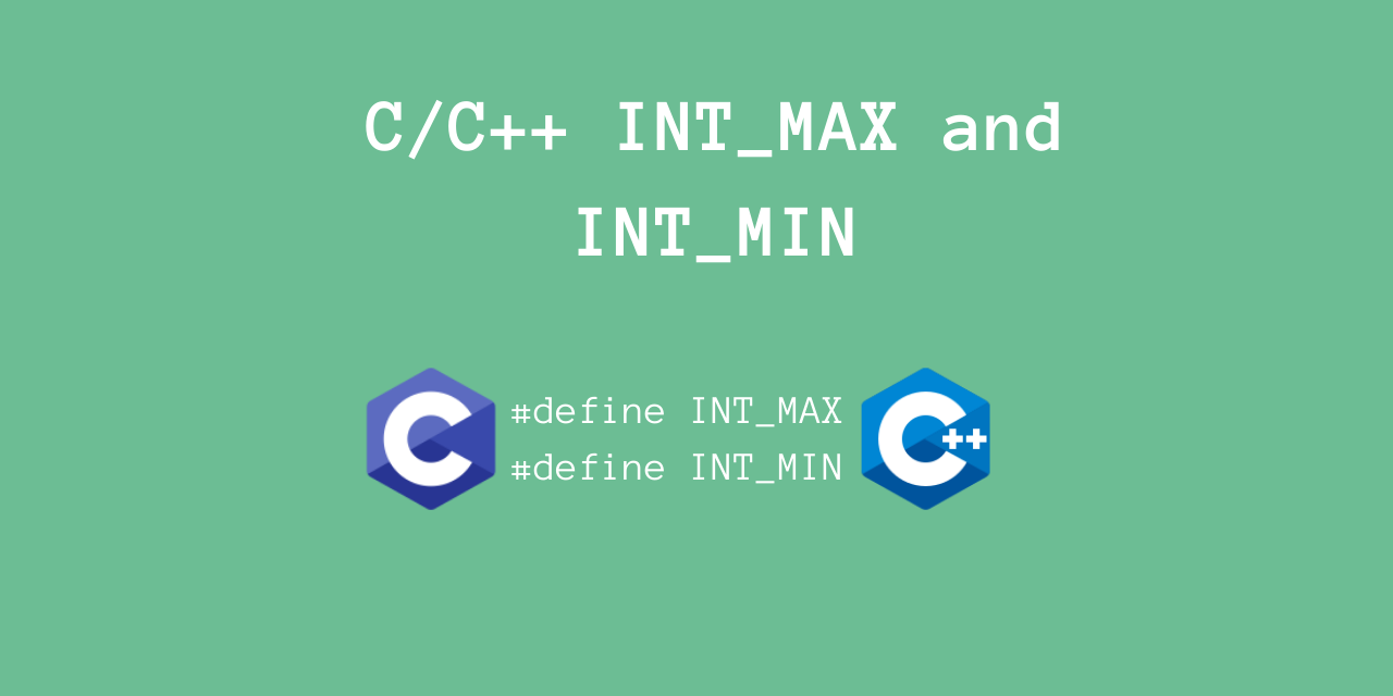 Using INT_MAX and INT_MIN in C/C++