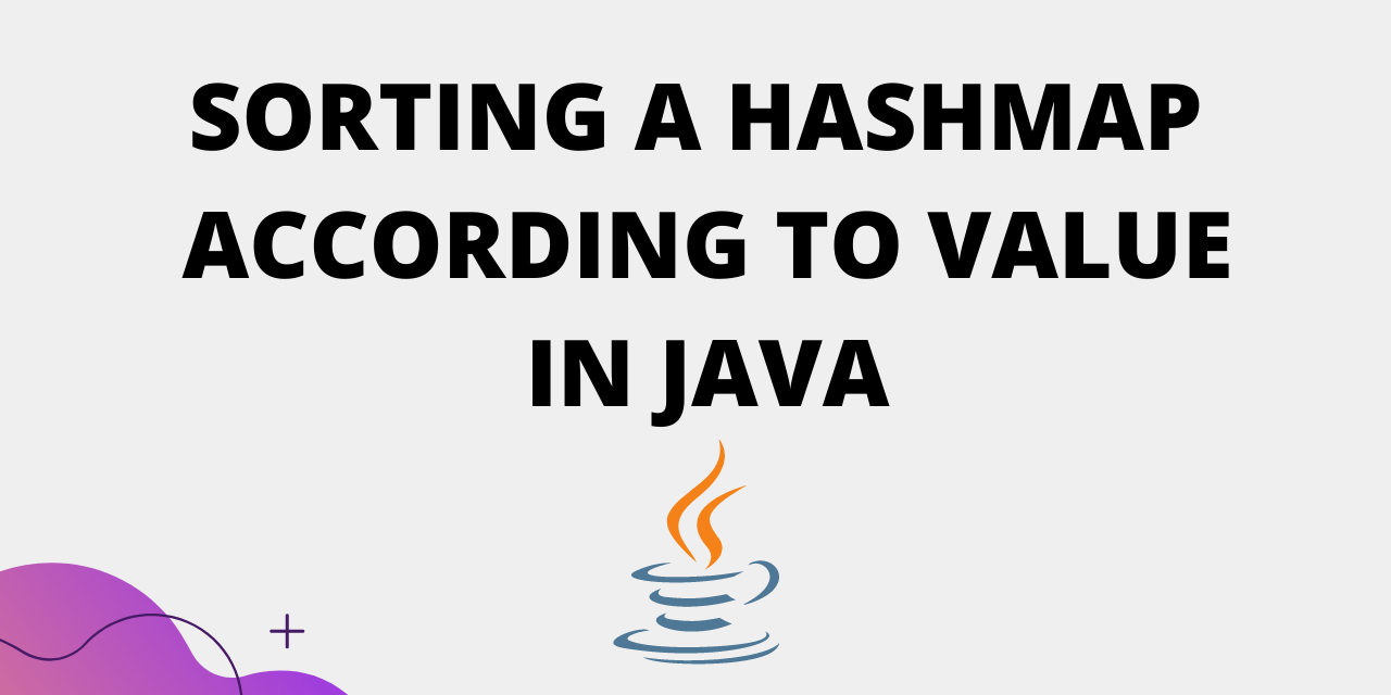 How to Sort a HashMap by Value in Java?