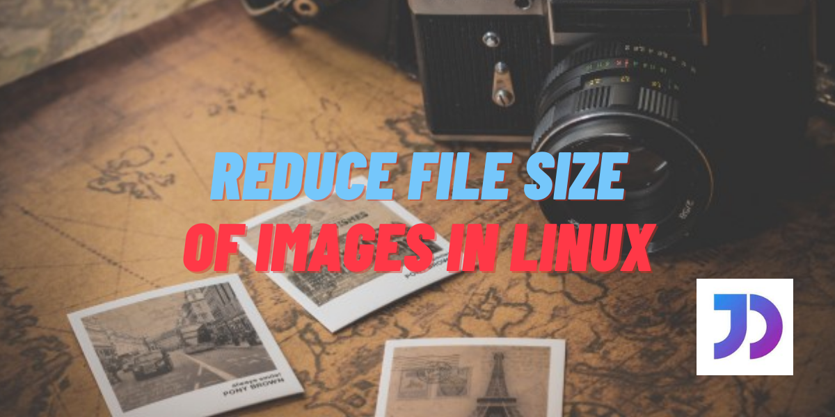 Reduce File Size of Images in Linux - CLI and GUI methods