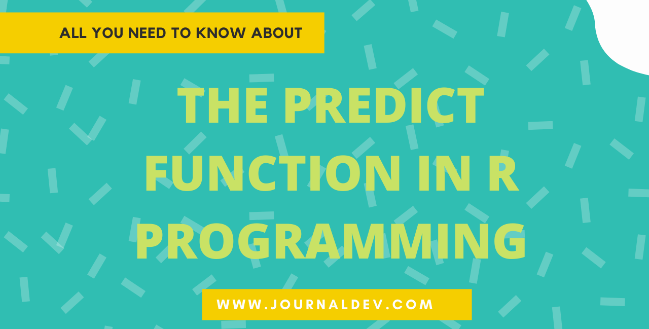 How To Use the predict() Function in R Programming
