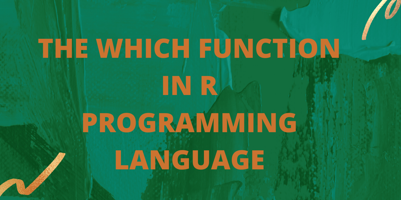 The which() function in R programming