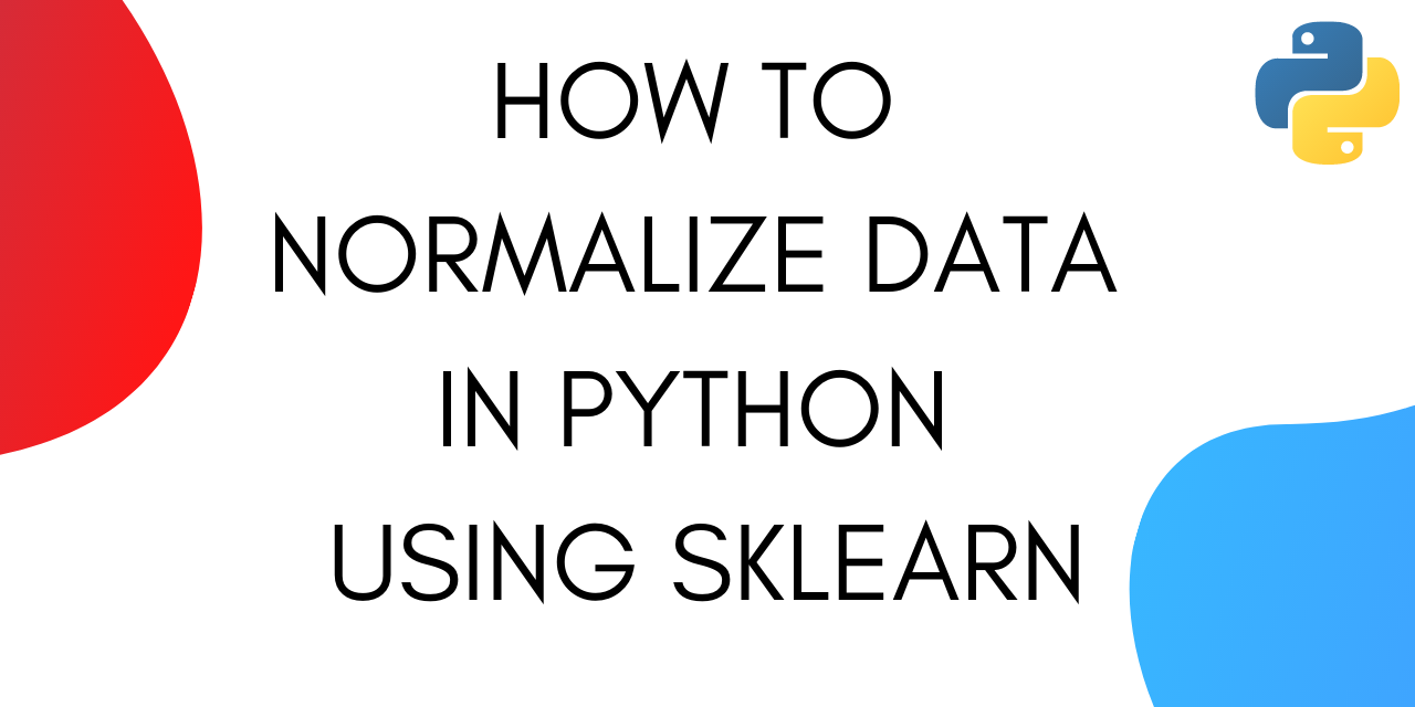 How to Normalize Data Using scikit-learn in Python