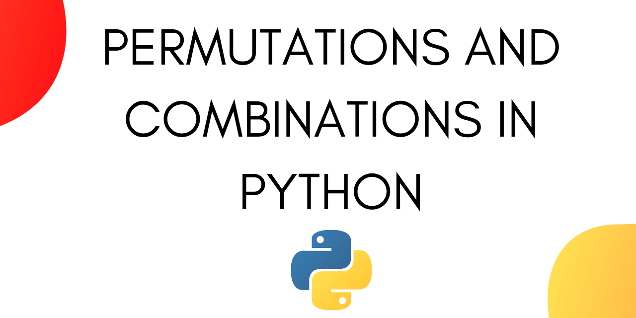 Permutations and Combinations in Python