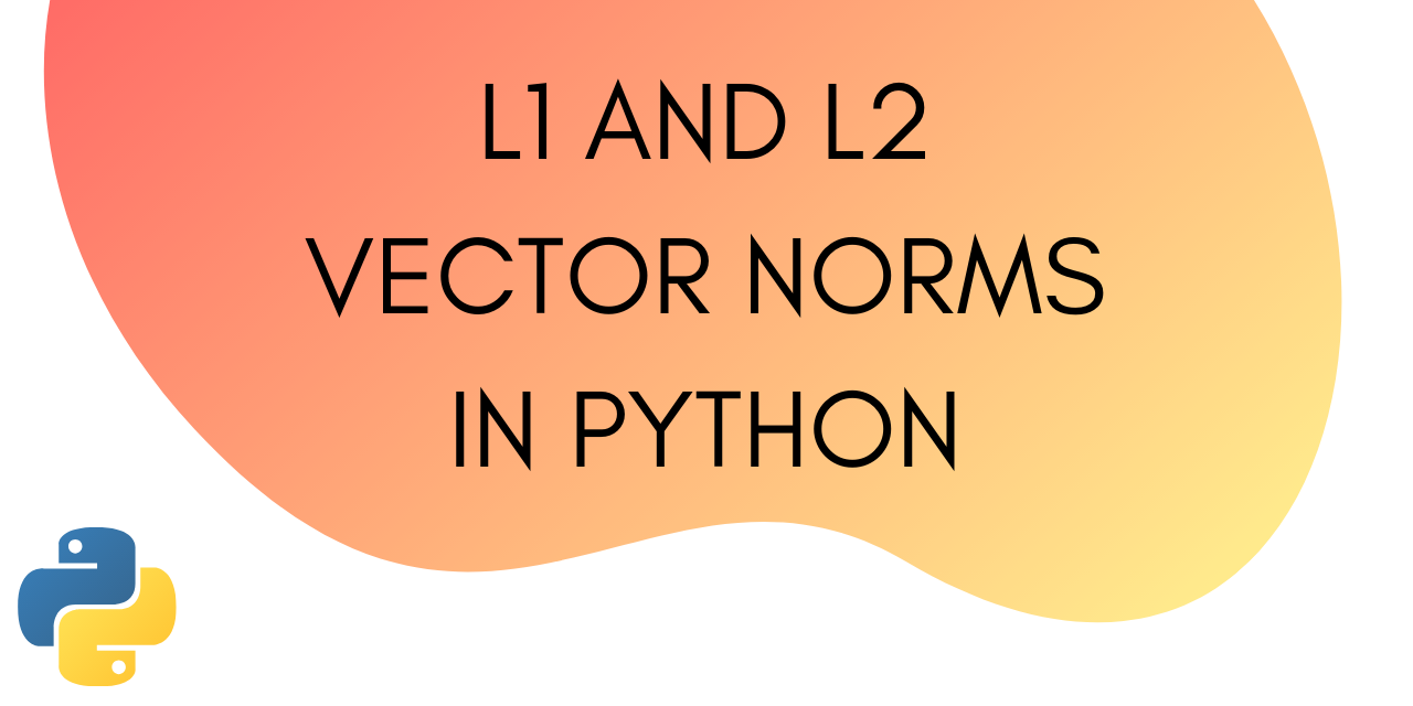Norm of a Vector in Python - Steps for Calculation