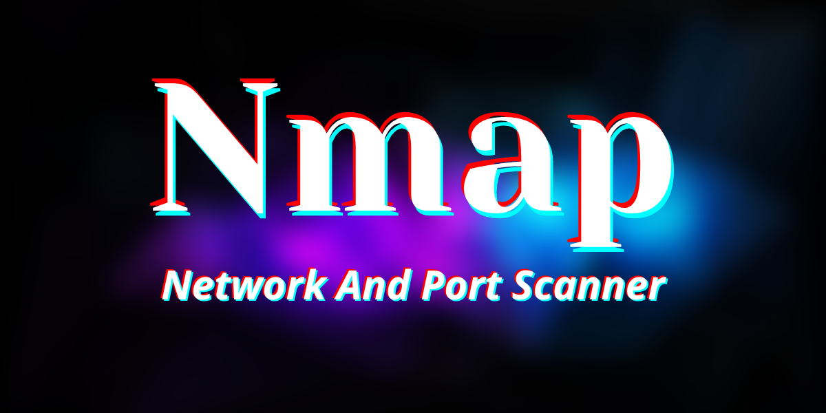 Nmap - Switches and Scan Types in Nmap